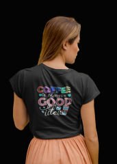 Coffee is a Good Idea Siyah T-Shirt