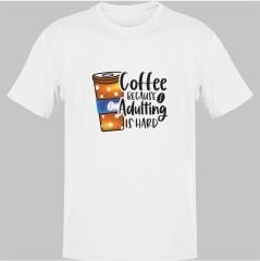 Adulting is Hard Beyaz T-Shirt