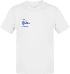 I Just Want Beyaz T-Shirt